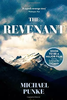 Couverture du produit · The Revenant: The Bestselling Book That Inspired the Award-Winnning Movie