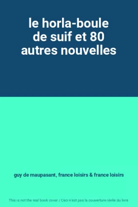 Couverture du produit · le horla-boule de suif et 80 autres nouvelles