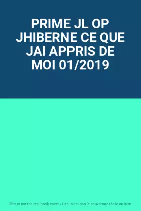 Couverture du produit · PRIME JL OP JHIBERNE CE QUE JAI APPRIS DE MOI 01/2019