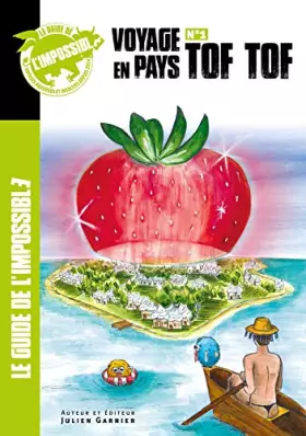 Couverture du produit · Le Guide de l'Impossible - n°1 - Voyage en Pays Tof Tof