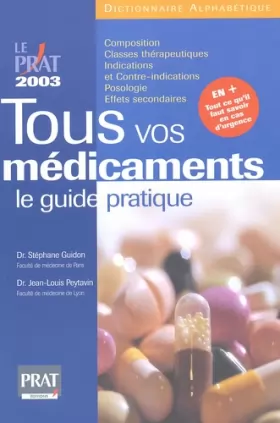 Couverture du produit · Tous vos médicaments : Le Guide pratique 2003