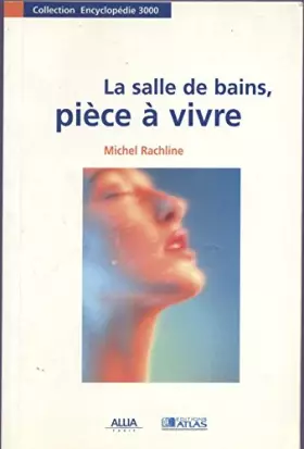 Couverture du produit · La salle de bains, pièce à vivre