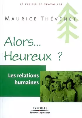 Couverture du produit · Les relations humaines: Alors heureux ?