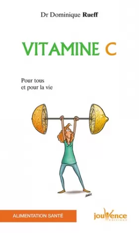 Couverture du produit · Vitamine C : Pour tous et pour la vie