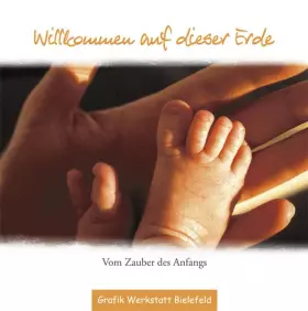 Couverture du produit · Willkommen auf dieser Erde: Vom Zauber des Anfangs