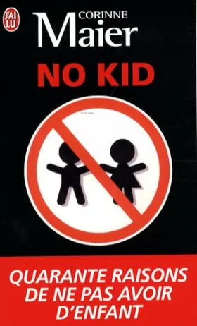 Couverture du produit · No Kid : Quarante raisons de ne pas avoir d'enfant