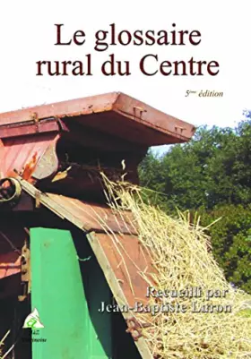 Couverture du produit · Le glossaire rural du Centre (5ème édition)