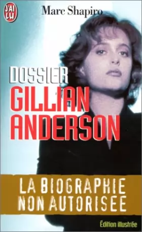 Couverture du produit · Dossier Gillian Anderson : la biographie non autorisée
