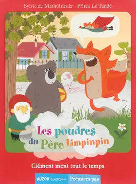 Couverture du produit · LES POUDRES DU PÈRE LIMPINPIN - CLÉMENT MENT TOUT LE TEMPS (COLL. PREMIERS PAS)