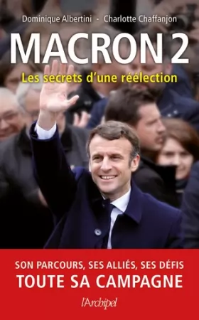 Couverture du produit · Macron 2, Les secrets d'une réélection