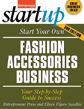 Couverture du produit · Start Your Own Fashion Accessories Business: Your Step-by-Step Guide to Success