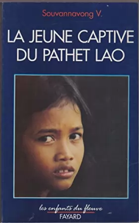 Couverture du produit · La Jeune captive du Pathet Lao
