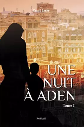 Couverture du produit · Une nuit à Aden - Tome 1