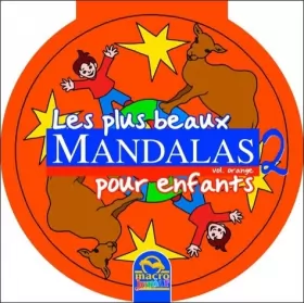 Couverture du produit · Les plus beaux mandalas pour enfants - Volume 2 Orange