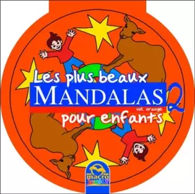 Couverture du produit · Les plus beaux mandalas pour enfants - Volume 2 Orange