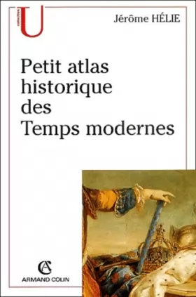 Couverture du produit · Petit atlas historique des Temps modernes