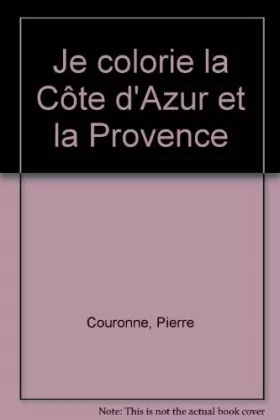 Couverture du produit · Je colorie la Côte d'Azur et la Provence