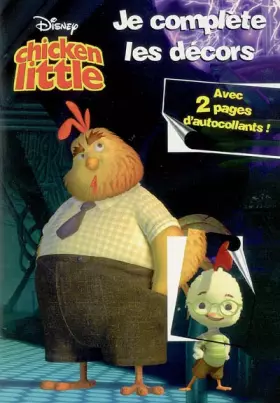 Couverture du produit · Chicken Little: Je complète les décors avec 2 pages d'autocollants