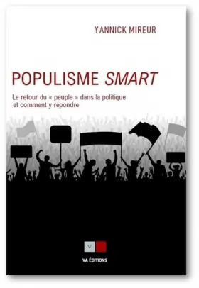 Couverture du produit · Populisme smart: Le retour du «et8201peupleet8201» dans la politique et comment y répondre
