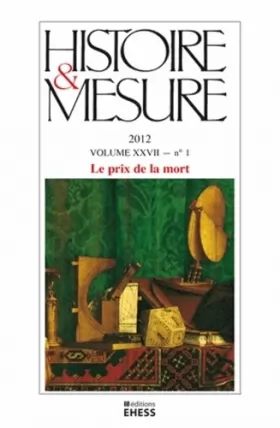 Couverture du produit · Histoire & Mesure, Volume 27 N° 1/2012 : Le prix de la mort