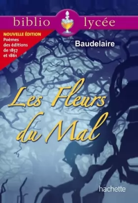 Couverture du produit · Bibliolycée - Les Fleurs du Mal, Charles Baudelaire