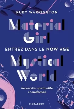 Couverture du produit · Material girl Mystical world - Entrez dans le Now age: Réconciliez spiritualité et modernité