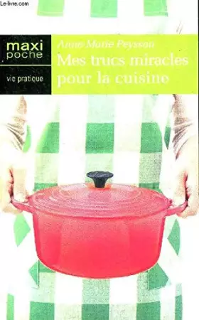 Couverture du produit · Trucs Miracles pour la Cuisine