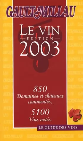 Couverture du produit · Le Guide Gault-Millau vins 2003