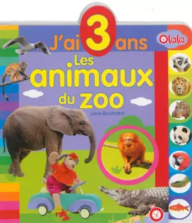 Couverture du produit · Les animaux du zoo: J'ai 3 ans
