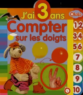 Couverture du produit · Compter sur les doigts: J'ai 3 ans