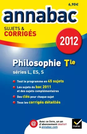 Couverture du produit · Annales Annabac 2012 Philosophie terminale L,ES,S sujets et corrigés