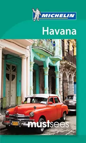 Couverture du produit · Michelin Must Sees Havana