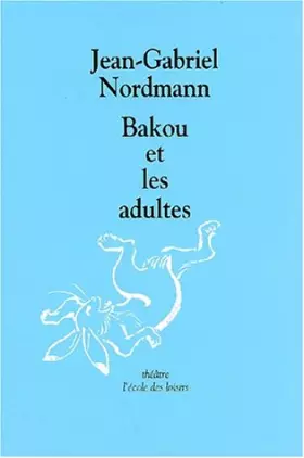 Couverture du produit · Bakou et les adultes