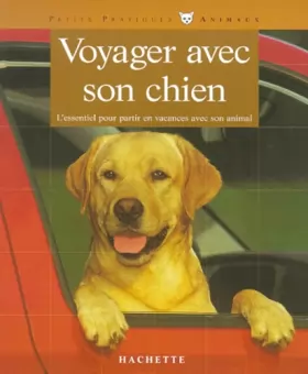 Couverture du produit · Voyager avec son chien: L'essentiel pour partir en vacances avec son animal.