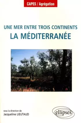 Couverture du produit · Une mer entre trois continents : La Méditerranée
