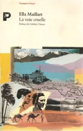 Couverture du produit · La voie cruelle : Deux femmes , une Ford vers l'Afghanistan