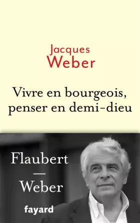 Couverture du produit · Vivre en bourgeois, penser en demi-dieu