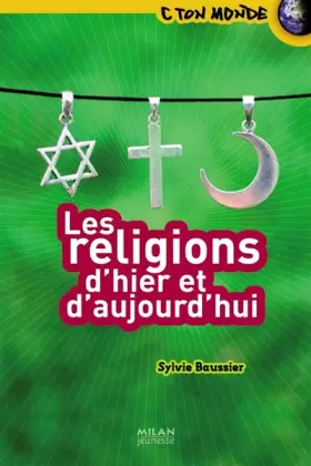 Couverture du produit · Les religions d'hier et d'aujourd'hui