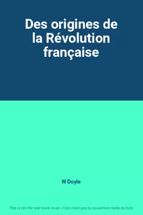 Couverture du produit · Des origines de la Révolution française