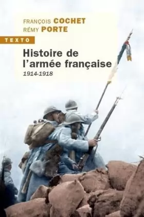Couverture du produit · Histoire de l'armée française: 1914-1918