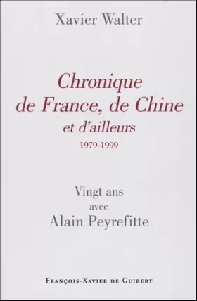 Couverture du produit · Chronique de France, de Chine et d'ailleurs (1979-1999): Vingt ans avec Alain Peyrefitte
