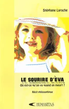 Couverture du produit · Le Sourire d Eva Ou Est Ce Qu on Va Quand on Meurt