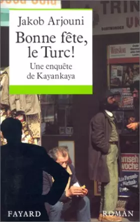 Couverture du produit · Bonne fête, le Turc!