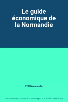Couverture du produit · Le guide économique de la Normandie