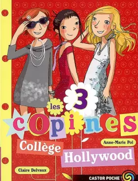 Couverture du produit · Les 3 copines, Tome 9 : Collège Hollywood