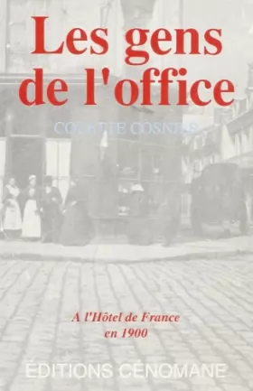 Couverture du produit · Les gens de l'office: à l'Hôtel de France en 1900