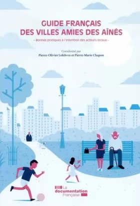 Couverture du produit · Guide français des villes amies des aînés - Bonnes pratiques à l'intention des acteurs locaux
