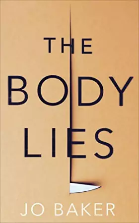 Couverture du produit · The Body Lies: ‘A propulsive Metoo thriller’ GUARDIAN