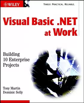 Couverture du produit · Visual Basic®.NET at Work: Building 10 Enterprise Projects