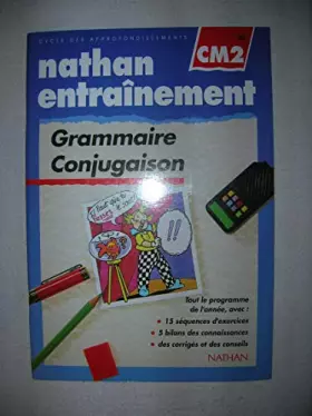 Couverture du produit · Nathan entraînement à la grammaire et la conjugaison, CM2
